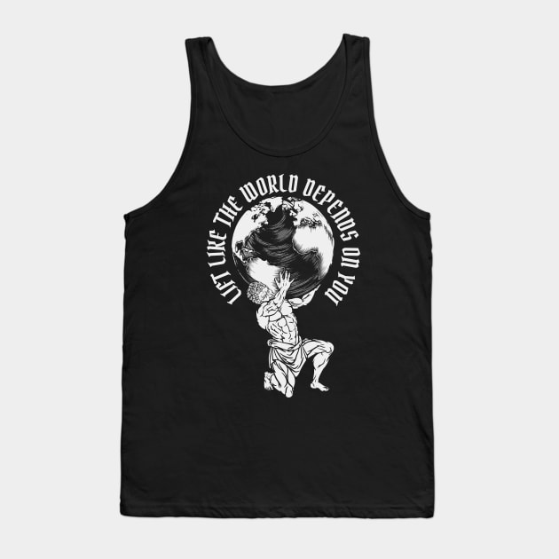 Lift Like the World Depends On You on dark Tank Top by RuthlessMasculinity